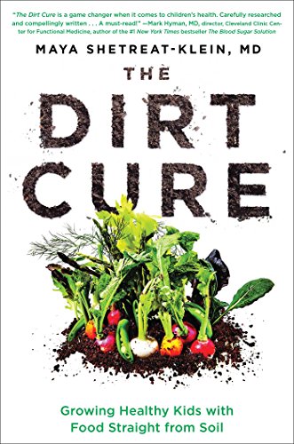 Read more about the article The Dirt Cure: Growing Healthy Kids with Food Straight from Soil